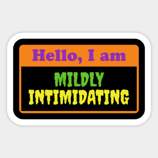 Hello, I Am Mildly Intimidating Sticker